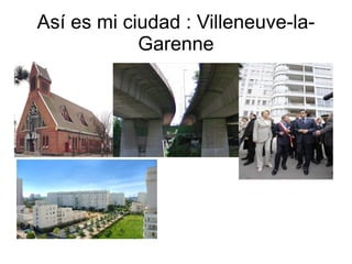 As í  es mi ciudad : Villeneuve-la-Garenne 