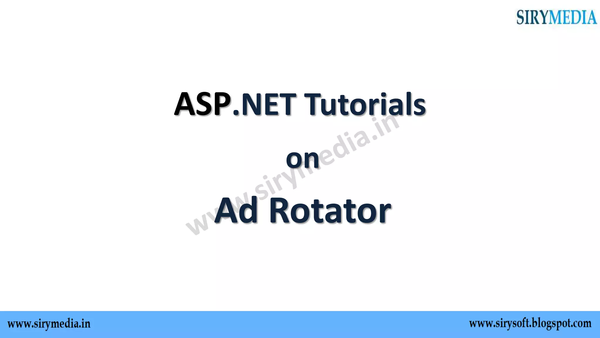 ASP.NET Tutorials
on
Ad Rotator
 