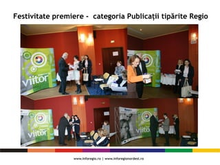 Festivitate premiere - categoria Publicații tipărite Regio
 