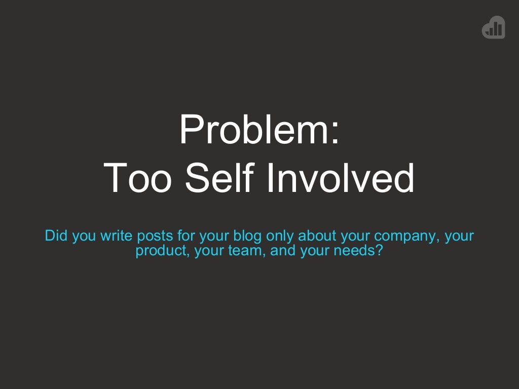 Problem Too Self Involved Did