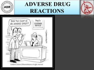 ADVERSE DRUG
REACTIONS
 