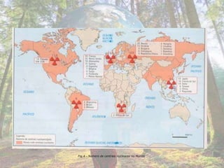 Fig.4 – Número de centrais nucleares no Mundo
 