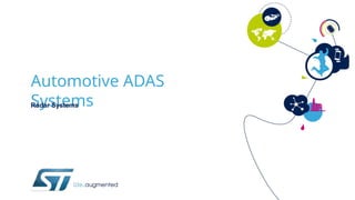 Automotive ADAS
Systems
Radar Systems
 