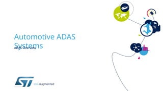 Automotive ADAS
Systems
ADAS Overview
 