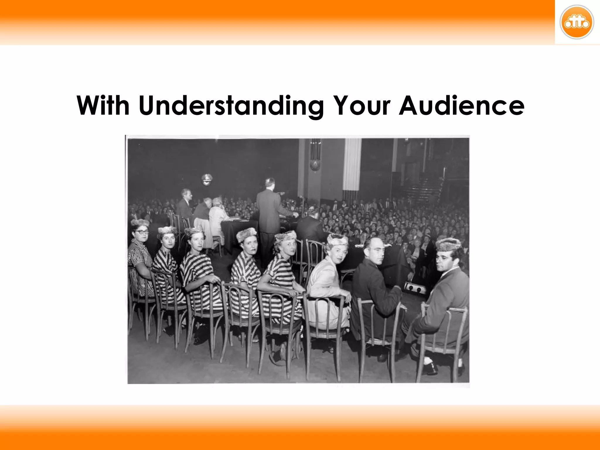 With Understanding Your Audience 