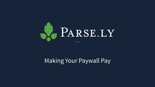 Making Your Paywall Pay
 
 
