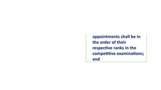 appointments shall be in
the order of their
respective ranks in the
competitive examinations;
and
 