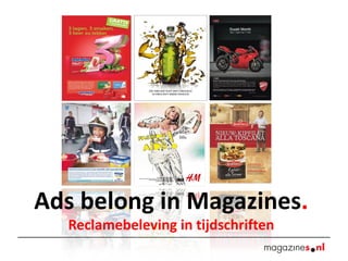 Ads belong in Magazines . Reclamebeleving in tijdschriften 