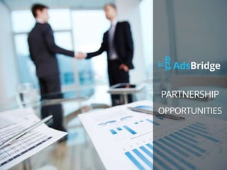 AdsBridge Partnership Opportunities