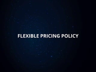FLEXIBLE PRICING POLICY
 