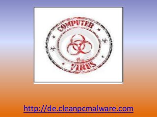 http://de.cleanpcmalware.com
 