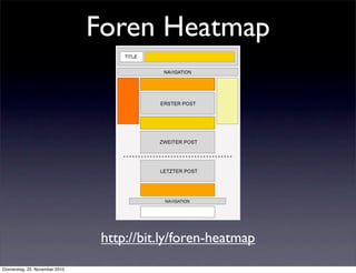 Foren Heatmap




                                 http://bit.ly/foren-heatmap
Donnerstag, 25. November 2010
 