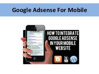Google Adsense For Mobile

 