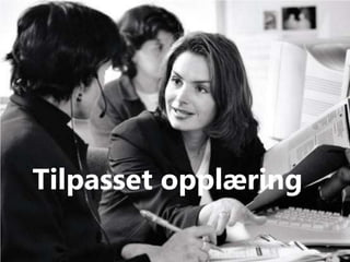 Tilpasset opplæring
 