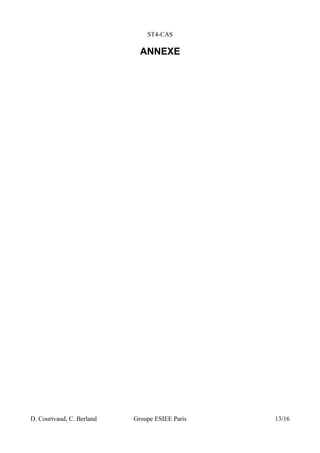 ST4-CAS
ANNEXE
D. Courivaud, C. Berland Groupe ESIEE Paris 13/16
 