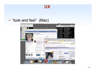 UX


• “look and feel” (Mac)




                          1-37

                           1-37
 