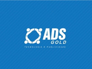 ADS GOLD - Tecnologia e publicidade