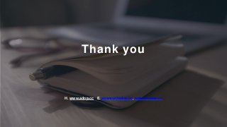 Thank you
H. www.adop.cc E. agency@adop.cc, sales@adop.cc
 