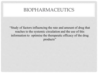 BIOPHAMACEUICS- UNIT 1- DRUG ABSORPTION