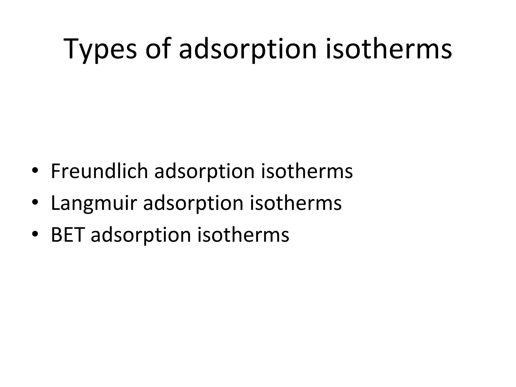 Adsorption, Types of Adsorption and It's application in Food ...