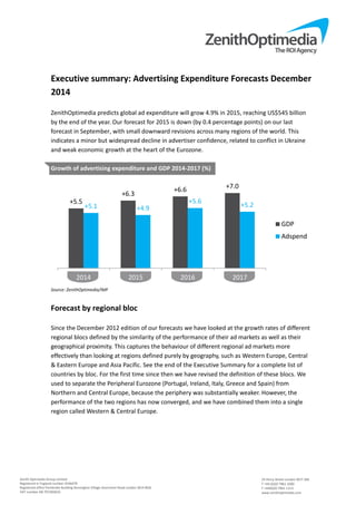 Executive summary: Advertising Expenditure Forecasts December 
2014 
ZenithOptimedia predicts global ad expenditure will g...