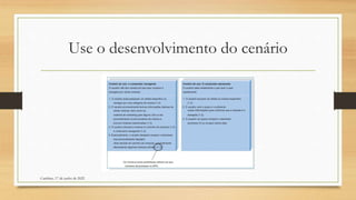 Use o desenvolvimento do cenário
Cambine, 17 de junho de 2022
 