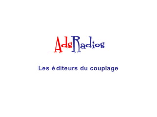 Les é diteurs du couplage
 