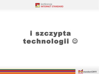 i szczypta technologii   