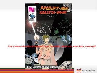 http://www.iabpolska.pl/images/stories/poradniki_iab/brand_advertisign_screen.pdf 