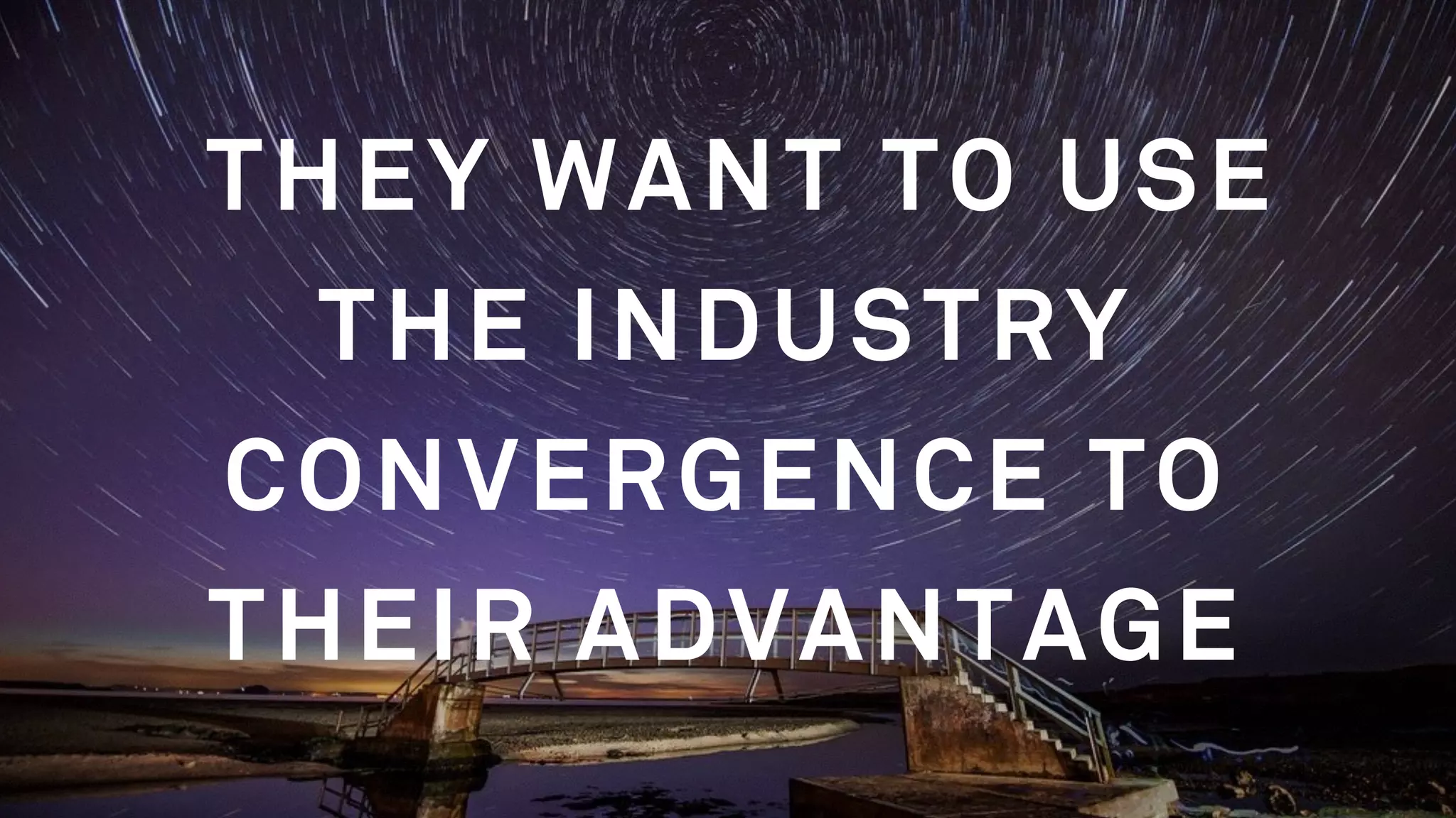 AND HAVE A
CONTINUOUS PRESENCE
IN THE MARKET
 