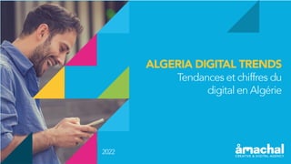 Rapport 2022 de l'étude :  ALGERIA DIGITAL TRENDS 2ème Edition .