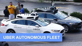 UBER AUTONOMOUS FLEET
 