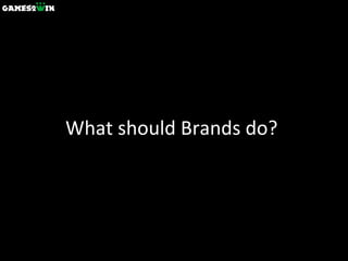 What should Brands do?  