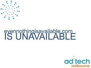 evennothingisavailable.com IS UNAVAILABLE 