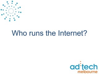 Who runs the Internet? 
