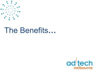The Benefits … 