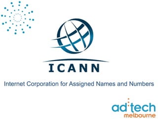 Internet Corporation for Assigned Names and Numbers 