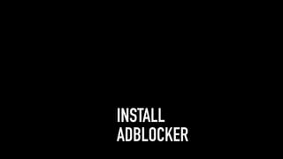 INSTALL
ADBLOCKER
 