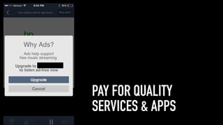 PAY FOR QUALITY
SERVICES & APPS
 