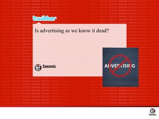 Is advertising as we know it dead? 