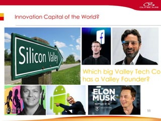 Innovation Capital of the World?
11
Which big Valley Tech Co
has a Valley Founder?
 