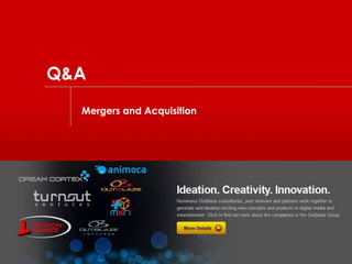 Q&A
Mergers and Acquisition
 