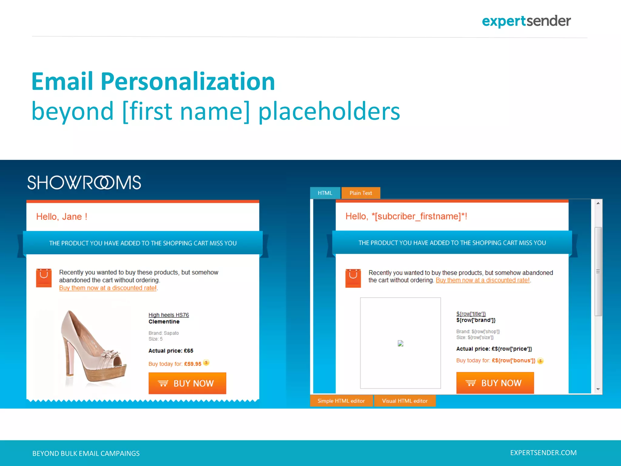 London, September 11, 2013BEYOND BULK EMAIL CAMPAINGS
Email Personalization
beyond [first name] placeholders
EXPERTSENDER.COM
 