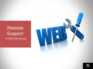 Website
Support
& Online Monitoring
 