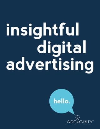 insightful 
digital 
advertising 
hello. 
 