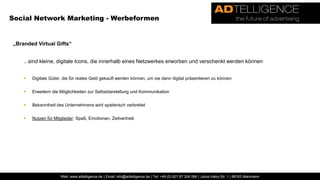 Innerhalb der externen Media Areas können Unternehmen, Marken oder Produkte sowohl von Unternehmen, als auch von Kundenseite kommuniziert werden