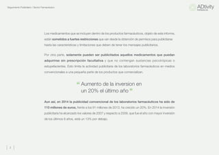 Seguimiento Publicitario / Sector Farmacéutico
2
FARMACIA
ADtivity
Los medicamentos que se incluyen dentro de los producto...