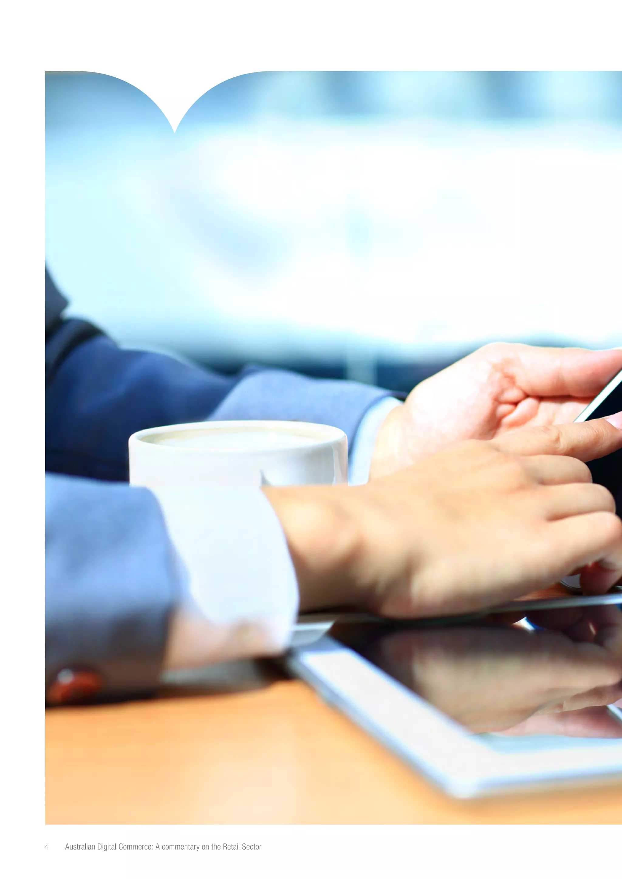 4

Australian Digital Commerce: A commentary on the Retail Sector

 