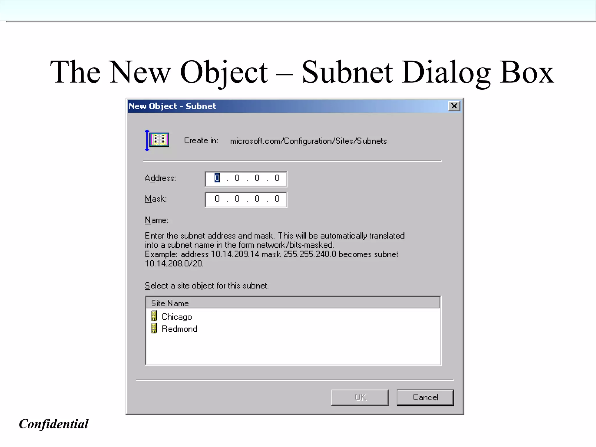 The New Object – Subnet Dialog Box Confidential   