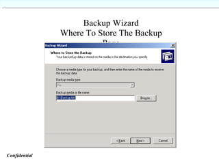Backup Wizard Where To Store The Backup Page Confidential   